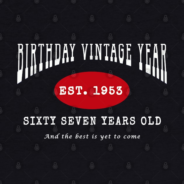 Birthday Vintage Year - Sixty Seven Years Old by The Black Panther
